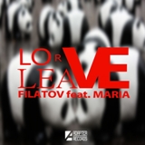 ADA060 FILATOV feat. MARIA — LOVE OR LEAVE